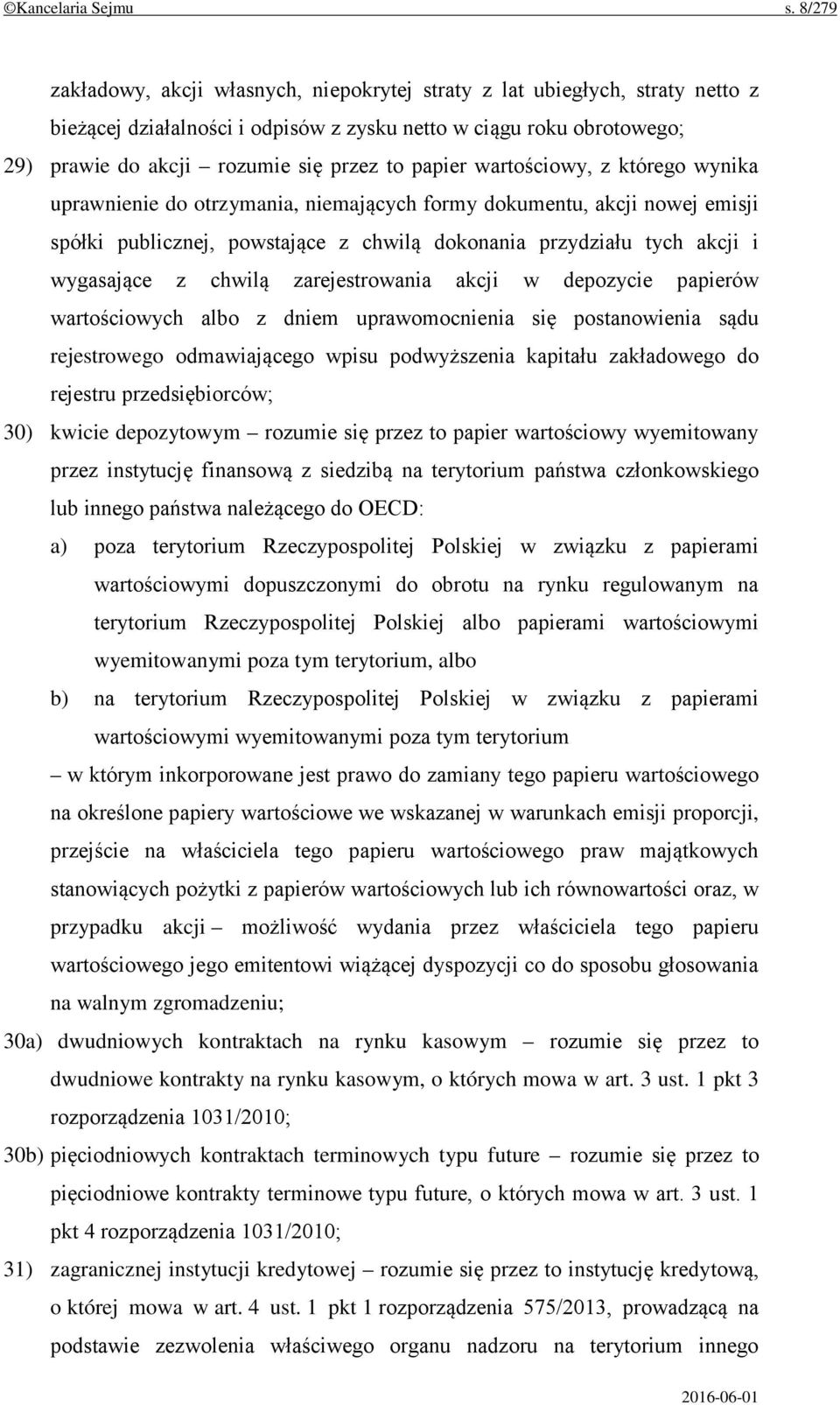 papier wartościowy, z którego wynika uprawnienie do otrzymania, niemających formy dokumentu, akcji nowej emisji spółki publicznej, powstające z chwilą dokonania przydziału tych akcji i wygasające z