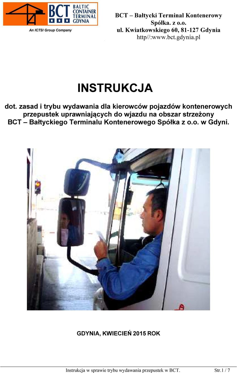 zasad i trybu wydawania dla kierowców pojazdów kontenerowych przepustek uprawniających do wjazdu na
