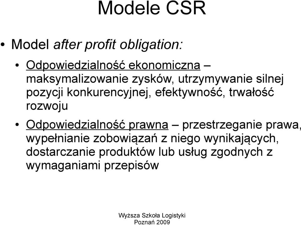 trwałość rozwoju Odpowiedzialność prawna przestrzeganie prawa, wypełnianie