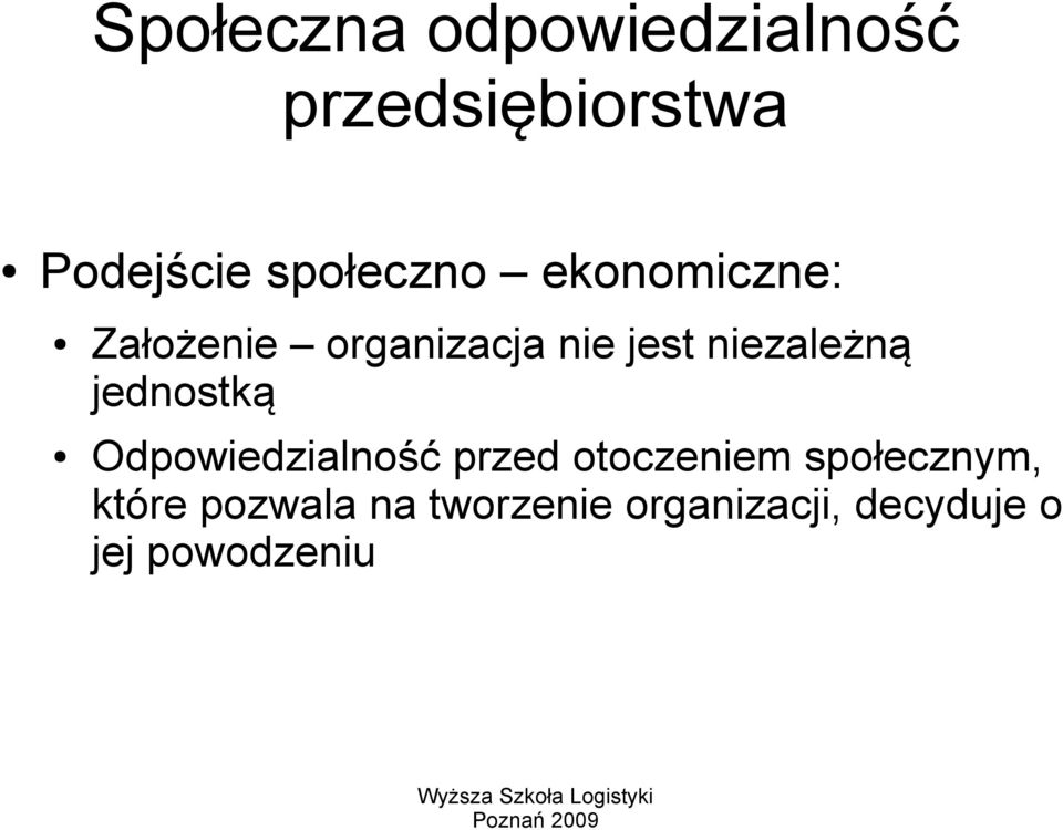 niezależną jednostką Odpowiedzialność przed otoczeniem