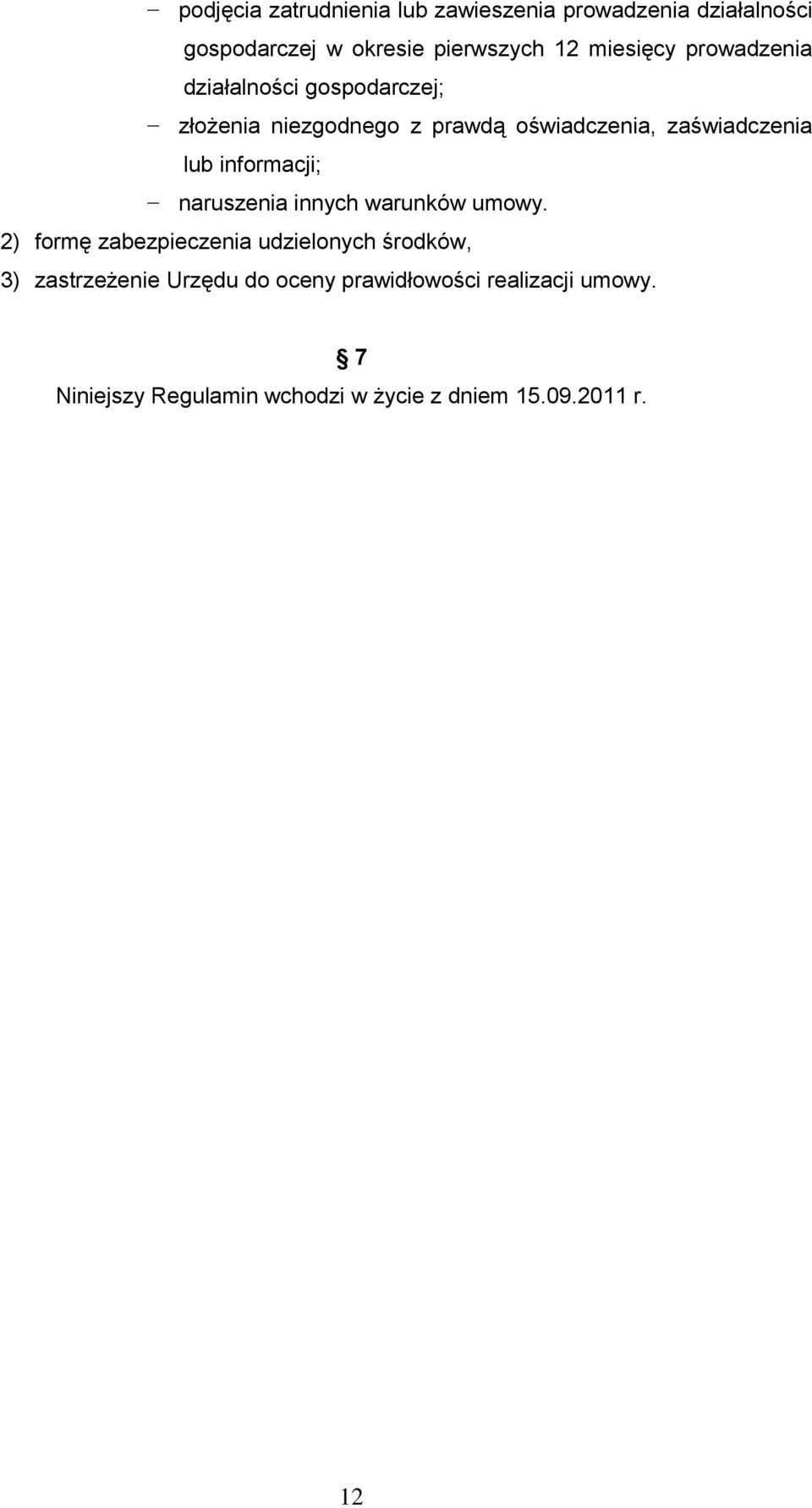 lub informacji; naruszenia innych warunków umowy.