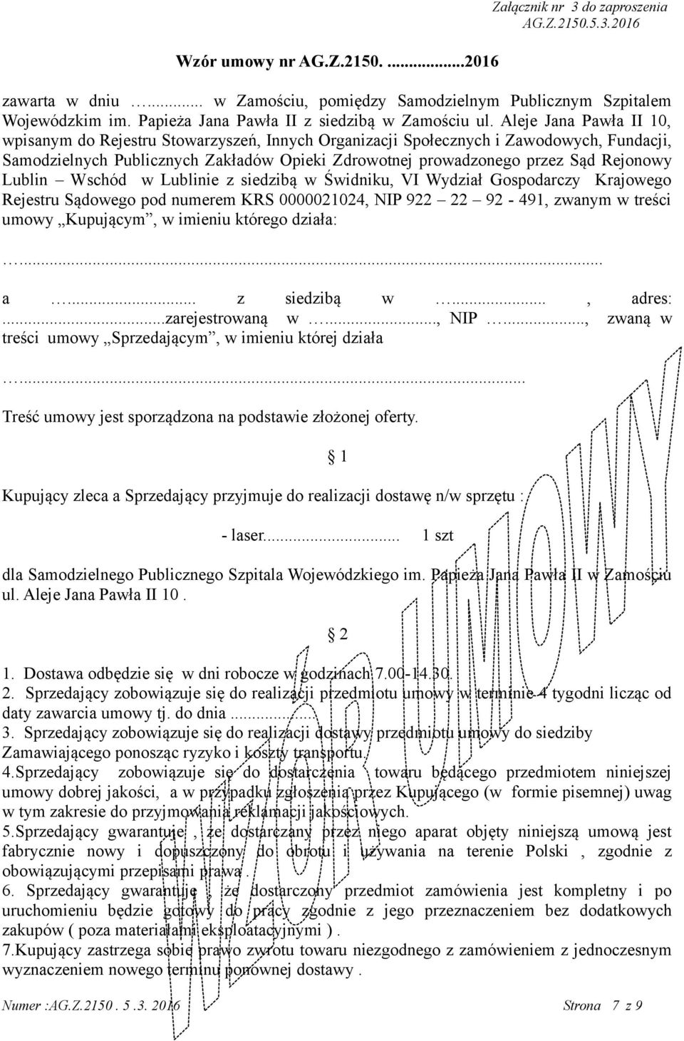 Aleje Jana Pawła II 10, wpisanym do Rejestru Stowarzyszeń, Innych Organizacji Społecznych i Zawodowych, Fundacji, Samodzielnych Publicznych Zakładów Opieki Zdrowotnej prowadzonego przez Sąd Rejonowy