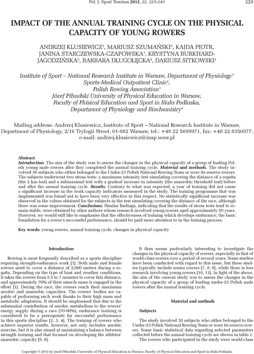 1, KRYSTYNA BURKHARD- JAGODZIŃSKA 2, BARBARA DŁUGOŁĘCKA 4, DARIUSZ SITKOWSKI 1 Institute of Sport National Research Institute in Warsaw, Department of Physiology 1 Sports-Medical Outpatient Clinic 2,