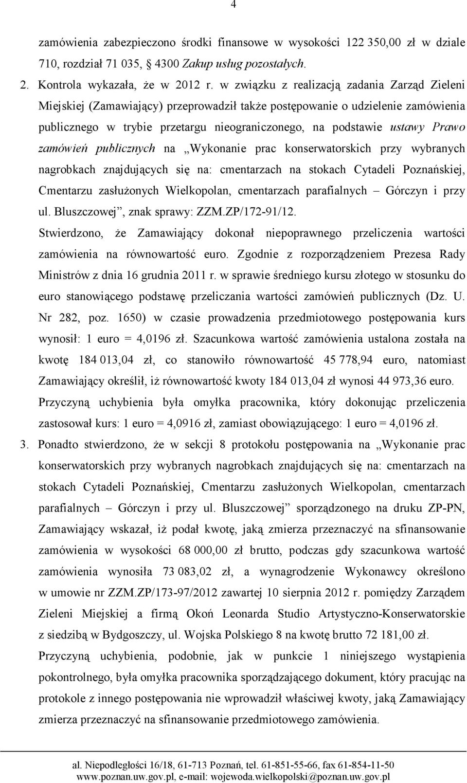 Prawo zamówień publicznych na Wykonanie prac konserwatorskich przy wybranych nagrobkach znajdujących się na: cmentarzach na stokach Cytadeli Poznańskiej, Cmentarzu zasłużonych Wielkopolan,