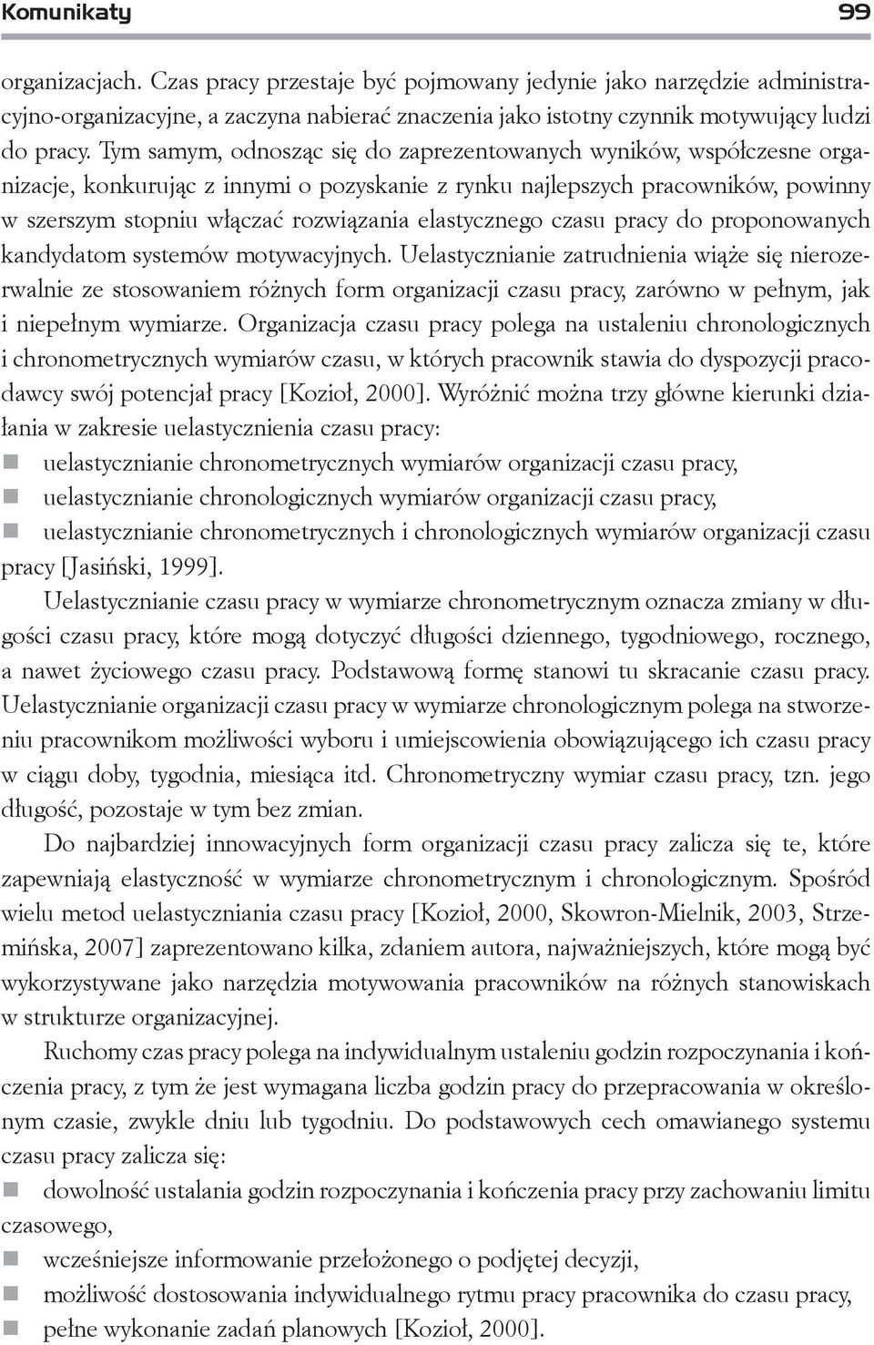 elastycznego czasu pracy do proponowanych kandydatom systemów motywacyjnych.