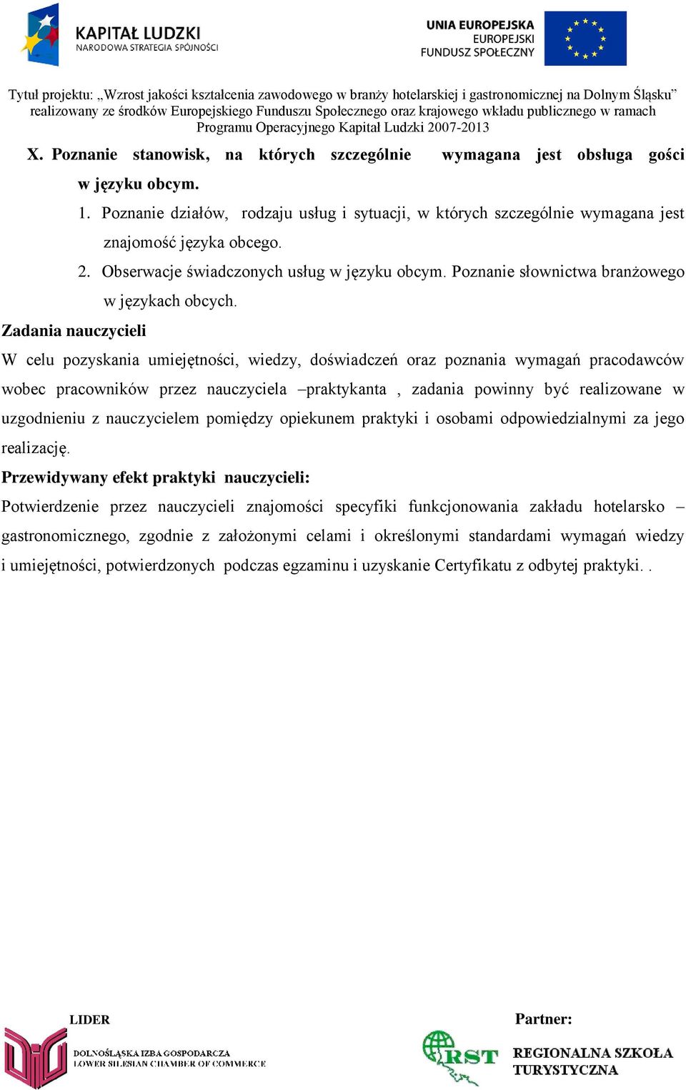 Poznanie słownictwa branżowego w językach obcych.