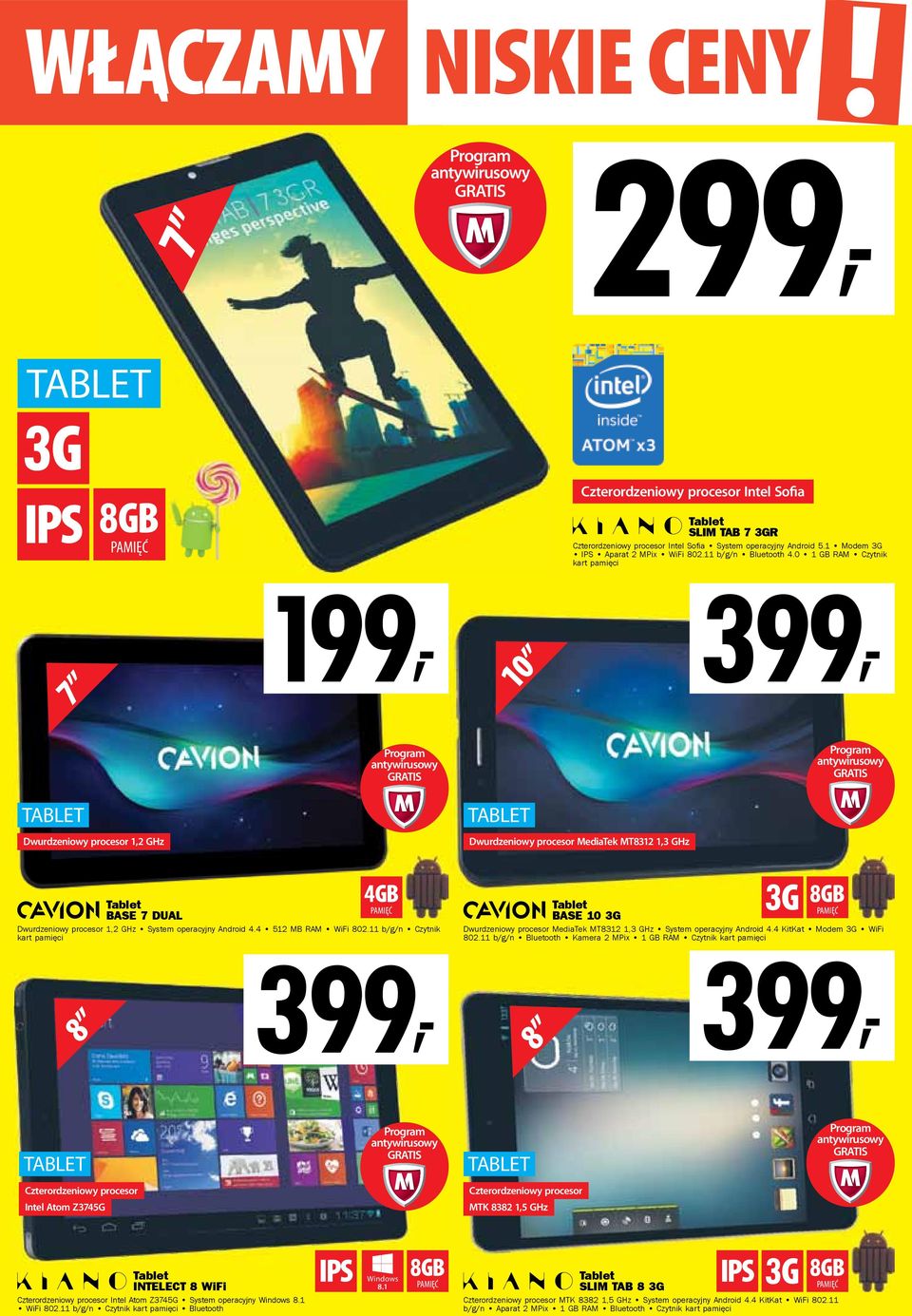 11 b/g/n Czytnik kart pamięci 399, 8 Dwurdzeniowy procesor MediaTek MT8312 1,3 GHz Tablet BASE 10 3G 3G 399, Dwurdzeniowy procesor MediaTek MT8312 1,3 GHz System operacyjny Android 4.