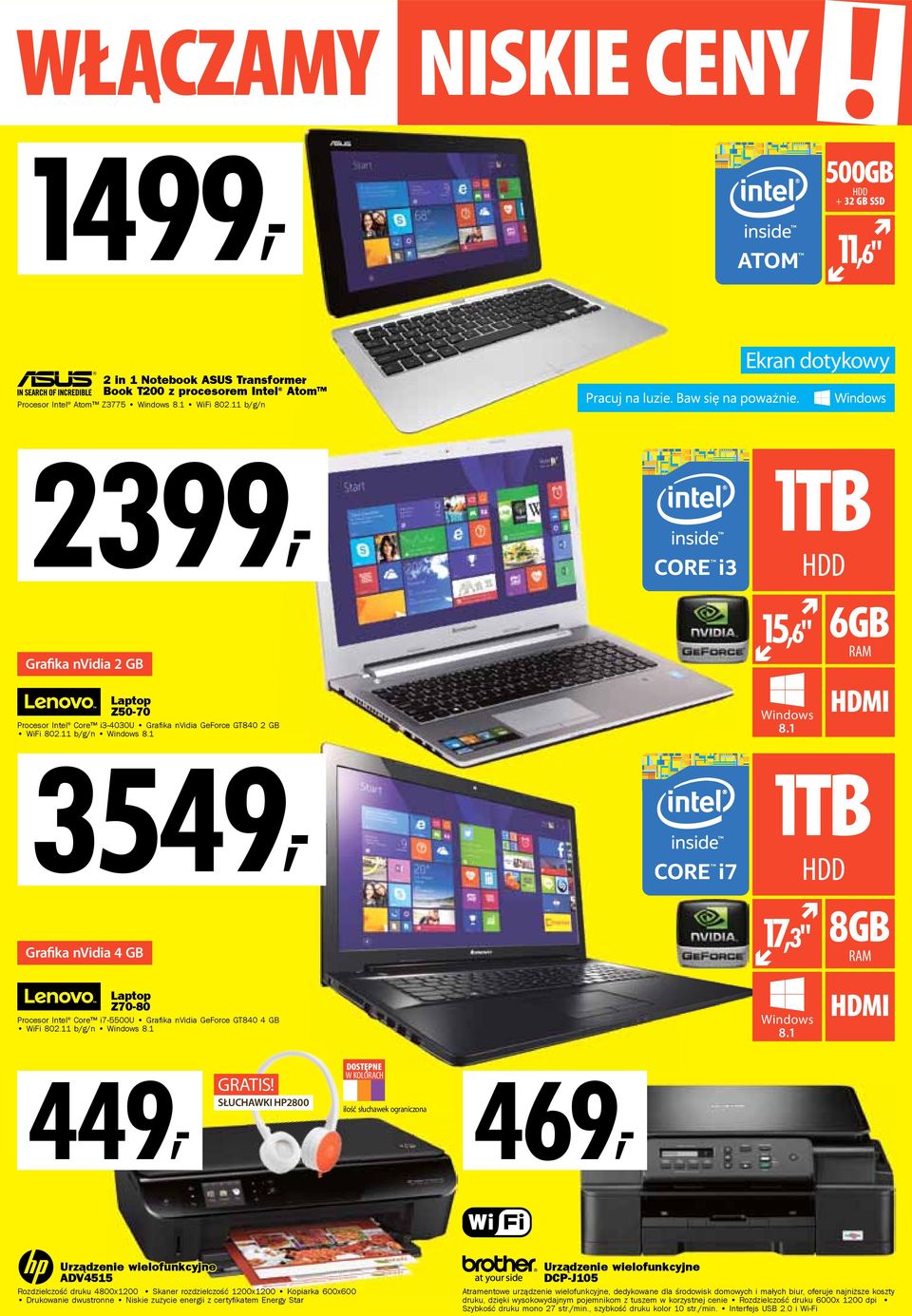 1 HDD 1TB HDD 6GB RAM Grafika nvidia 4 GB Laptop Z70-80 Procesor Intel Core i7-5500u Grafi ka nvidia GeForce GT840 4 GB WiFi 802.11 b/g/n Windows 8.1 17,3" Windows 8.