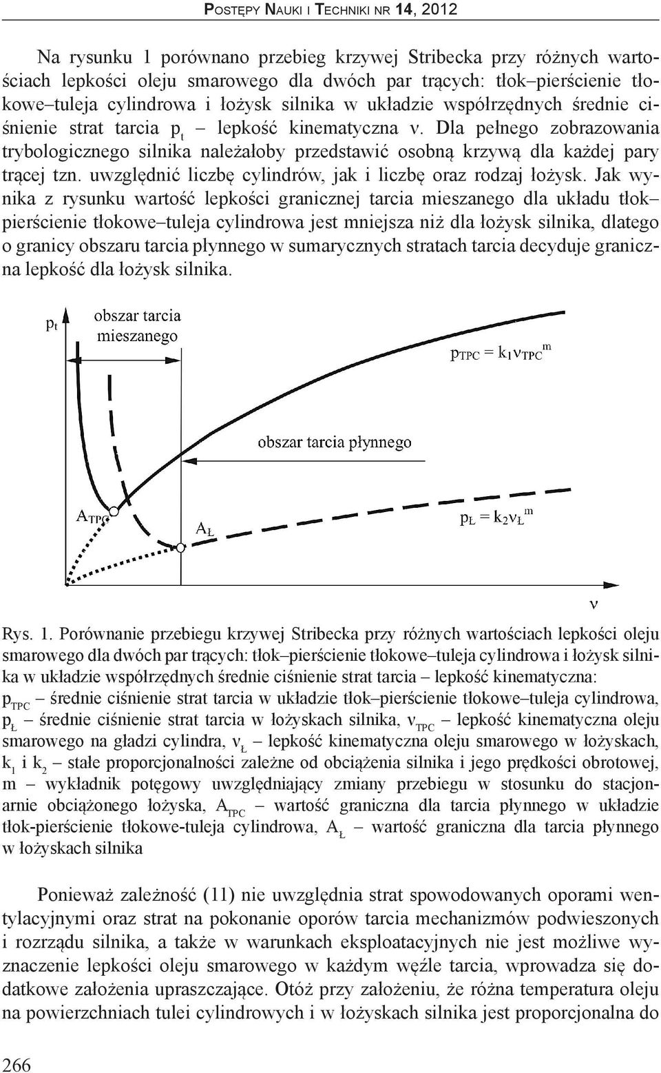 uwzględnić liczbę cylindrów, jak i liczbę oraz rodzaj łożysk.