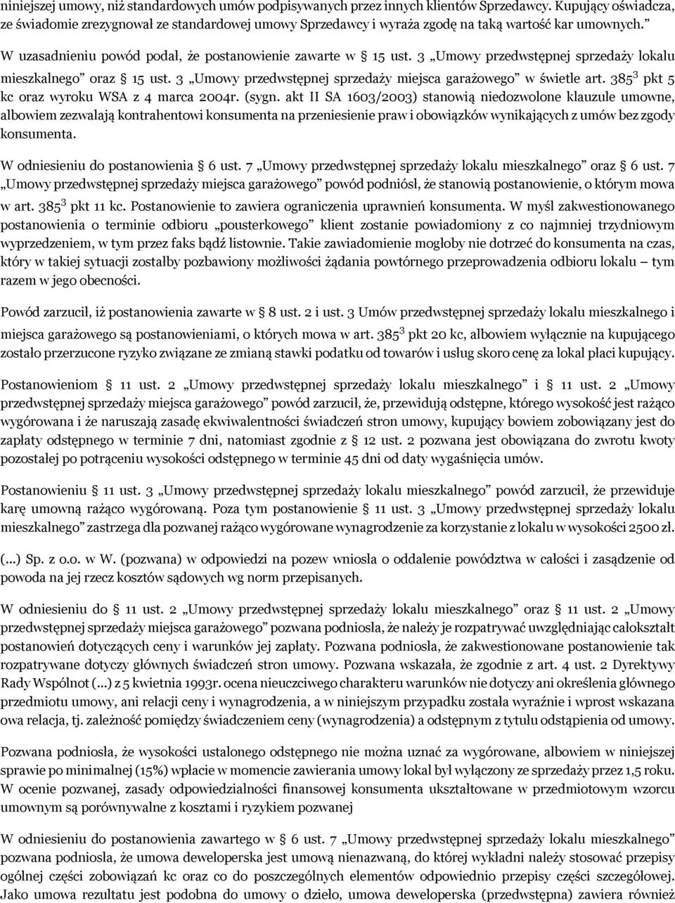 3 Umowy przedwstępnej sprzedaży lokalu mieszkalnego oraz 15 ust. 3 Umowy przedwstępnej sprzedaży miejsca garażowego w świetle art. 385 3 pkt 5 kc oraz wyroku WSA z 4 marca 2004r. (sygn.