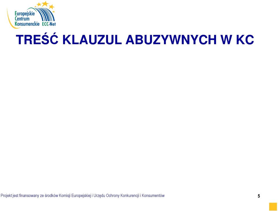 środków Komisji Europejskiej i
