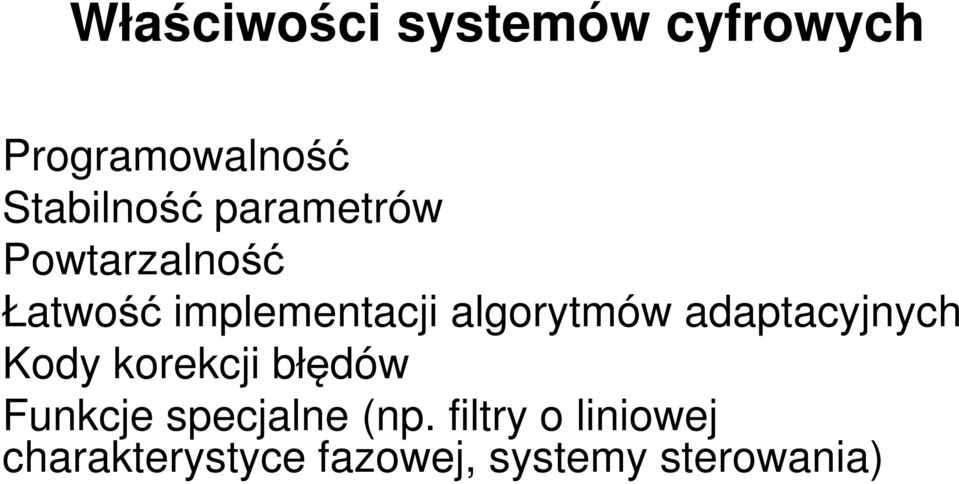 adaptacyjnych Kody korekcji błędów Funkcje specjalne (np.