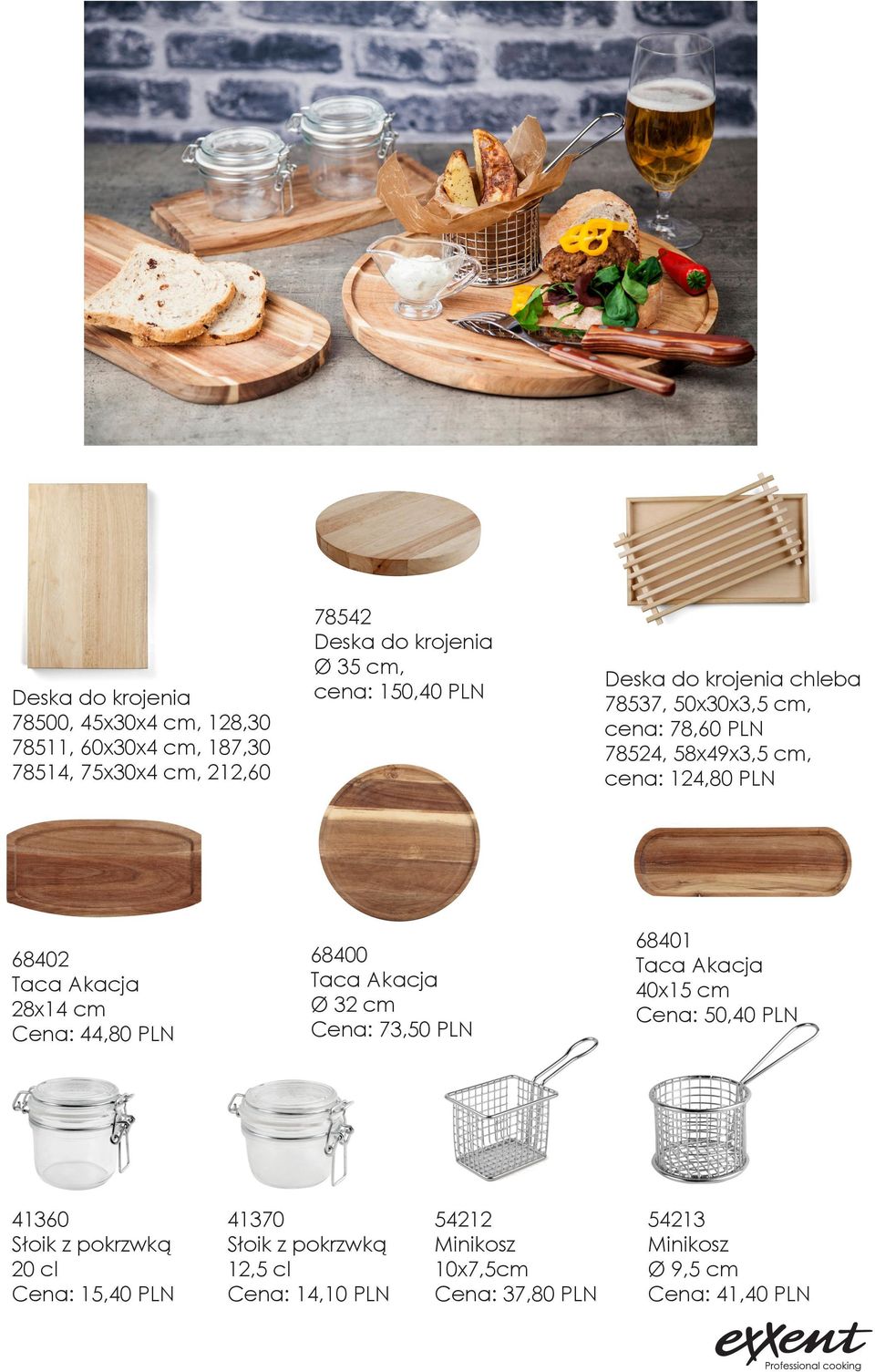 cm Cena: 44,80 PLN 68400 Taca Akacja Ø 32 cm Cena: 73,50 PLN 68401 Taca Akacja 40x15 cm Cena: 50,40 PLN 41360 Słoik z pokrzwką 20 cl