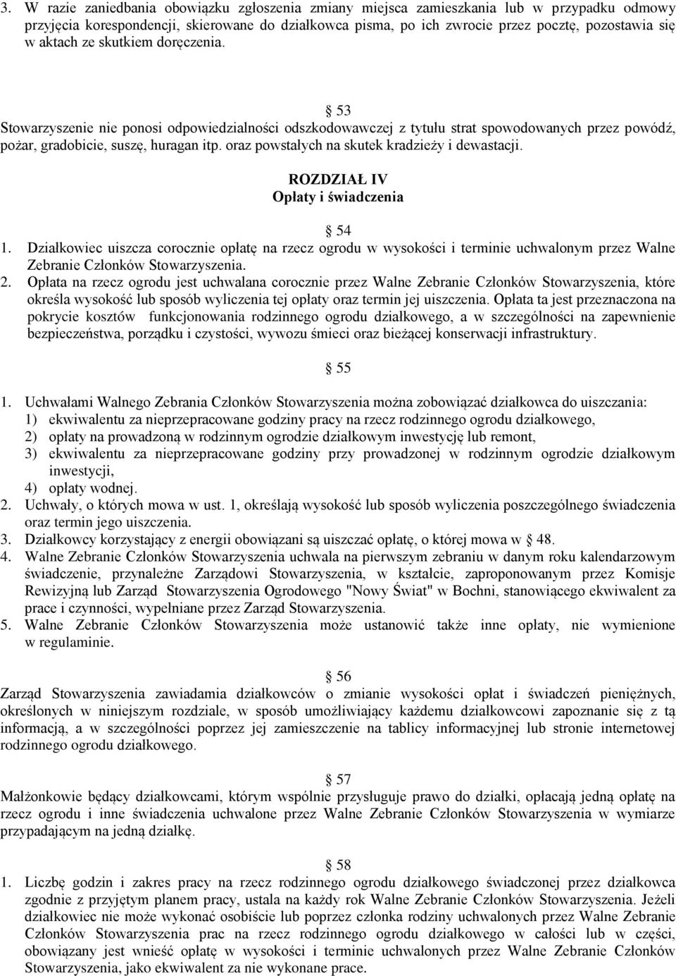 oraz powstałych na skutek kradzieży i dewastacji. ROZDZIAŁ IV Opłaty i świadczenia 54 1.