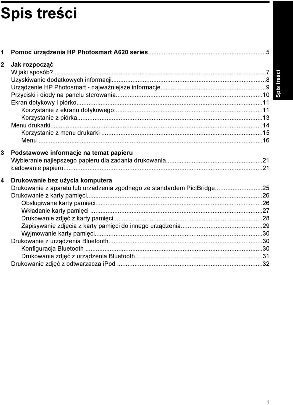 ..16 3 Podstawowe informacje na temat papieru Wybieranie najlepszego papieru dla zadania drukowania...21 Ładowanie papieru.