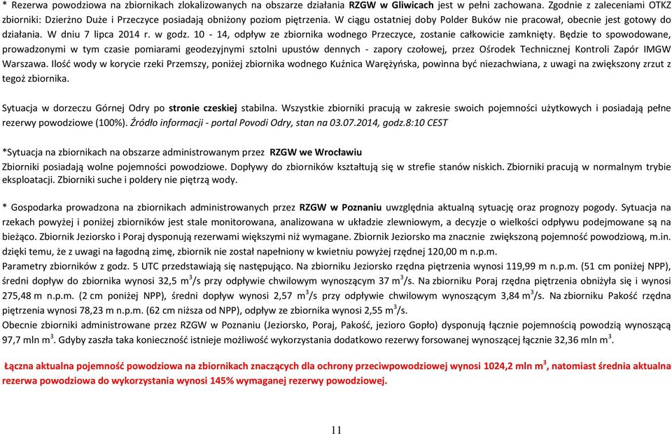 W dniu 7 lipca 2014 r. w godz. 10-14, odpływ ze zbiornika wodnego Przeczyce, zostanie całkowicie zamknięty.