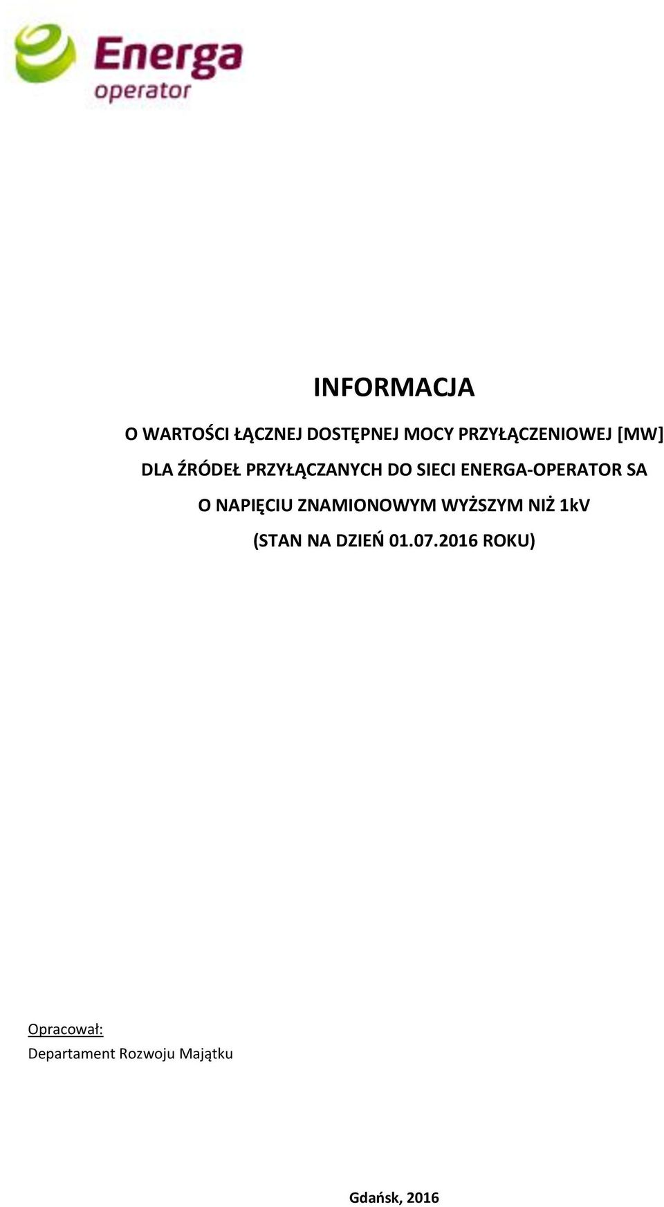 NAPIĘCIU ZNAMIONOWYM WYŻSZYM NIŻ 1kV (STAN NA DZIEŃ 01.07.