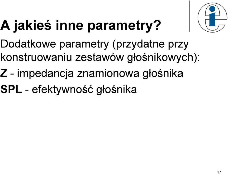 konstruowaniu zestawów głośnikowych): Z