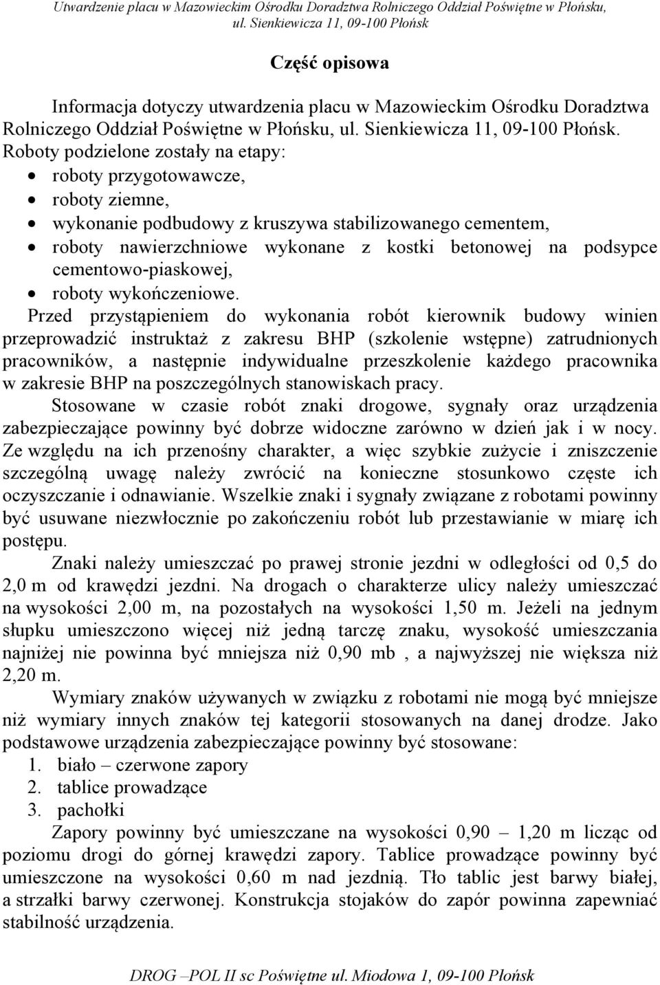 cementowo-piaskowej, roboty wykończeniowe.