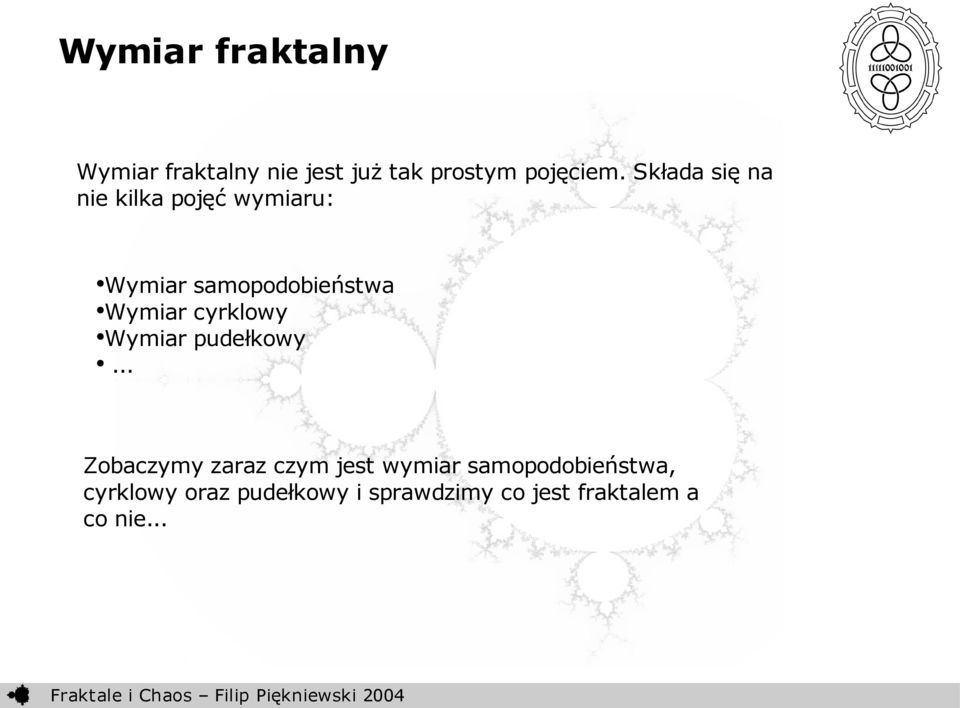 cyrklowy Wymiar pudełkowy.