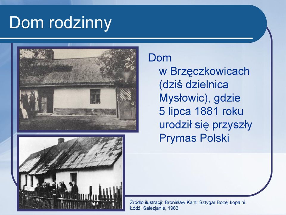 przyszły Prymas Polski Źródło ilustracji: