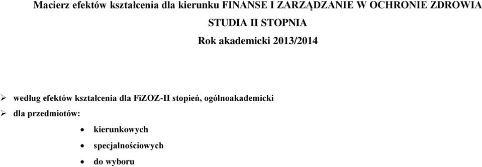 akademicki 2013/2014 według efektów kształcenia dla FiZOZ-II