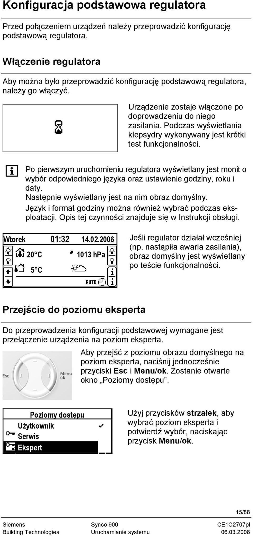 Podczas wyświetlania klepsydry wykonywany jest krótki test funkcjonalności.