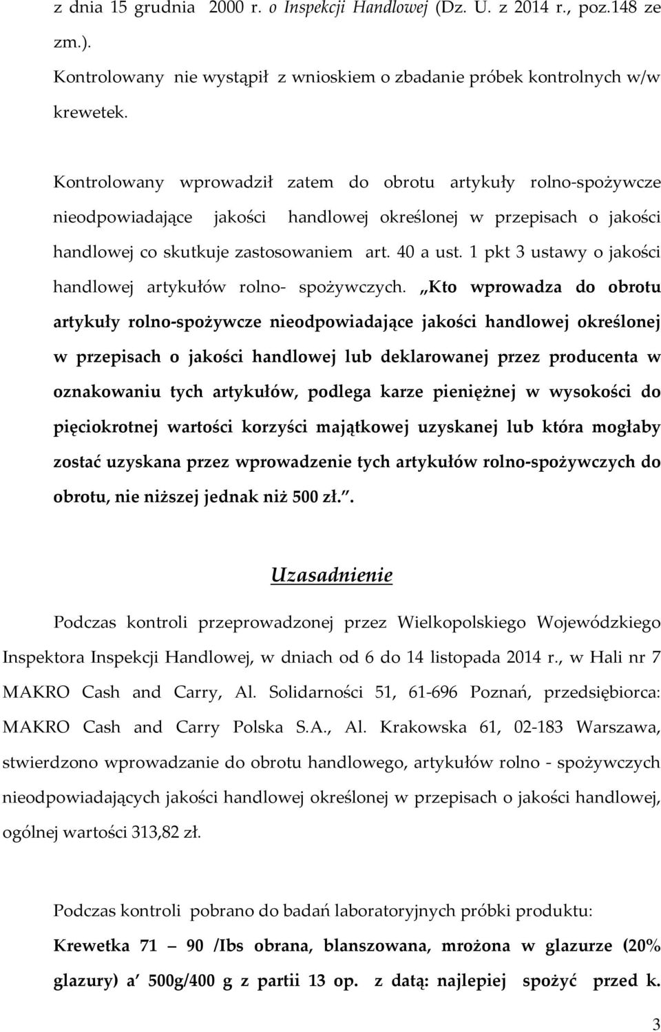 1 pkt 3 ustawy o jakości handlowej artykułów rolno- spożywczych.