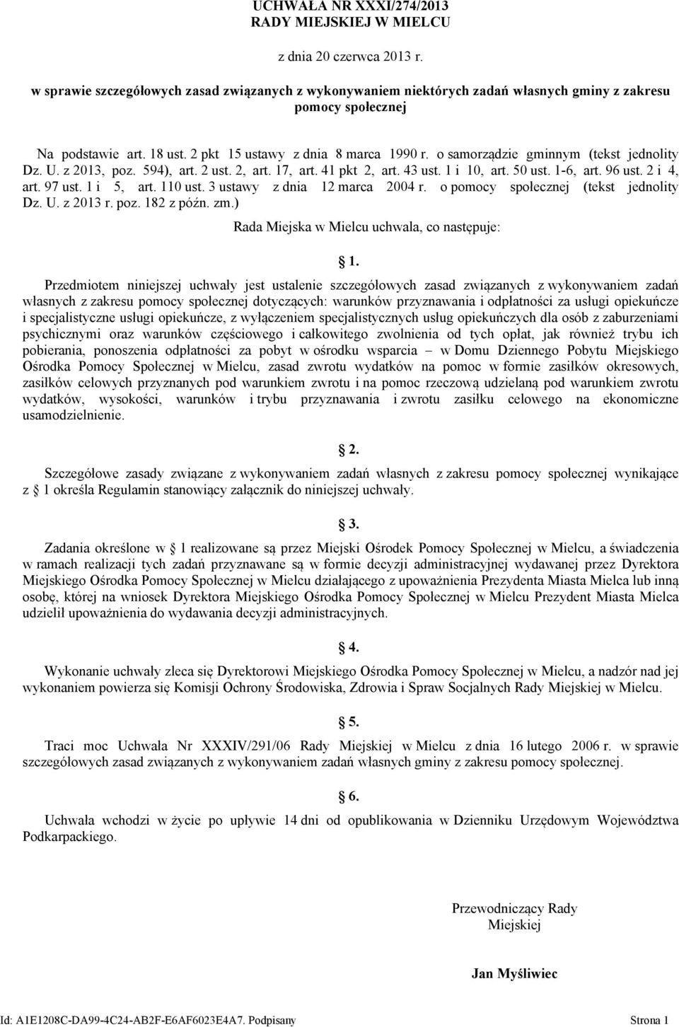 o samorządzie gminnym (tekst jednolity Dz. U. z 2013, poz. 594), art. 2 ust. 2, art. 17, art. 41 pkt 2, art. 43 ust. 1 i 10, art. 50 ust. 1-6, art. 96 ust. 2 i 4, art. 97 ust. 1 i 5, art. 110 ust.