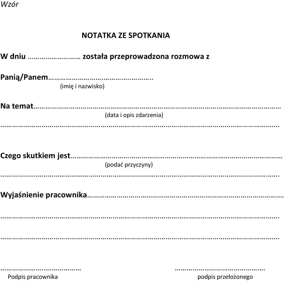 .... (imię i nazwisko) Na temat (data i opis zdarzenia)