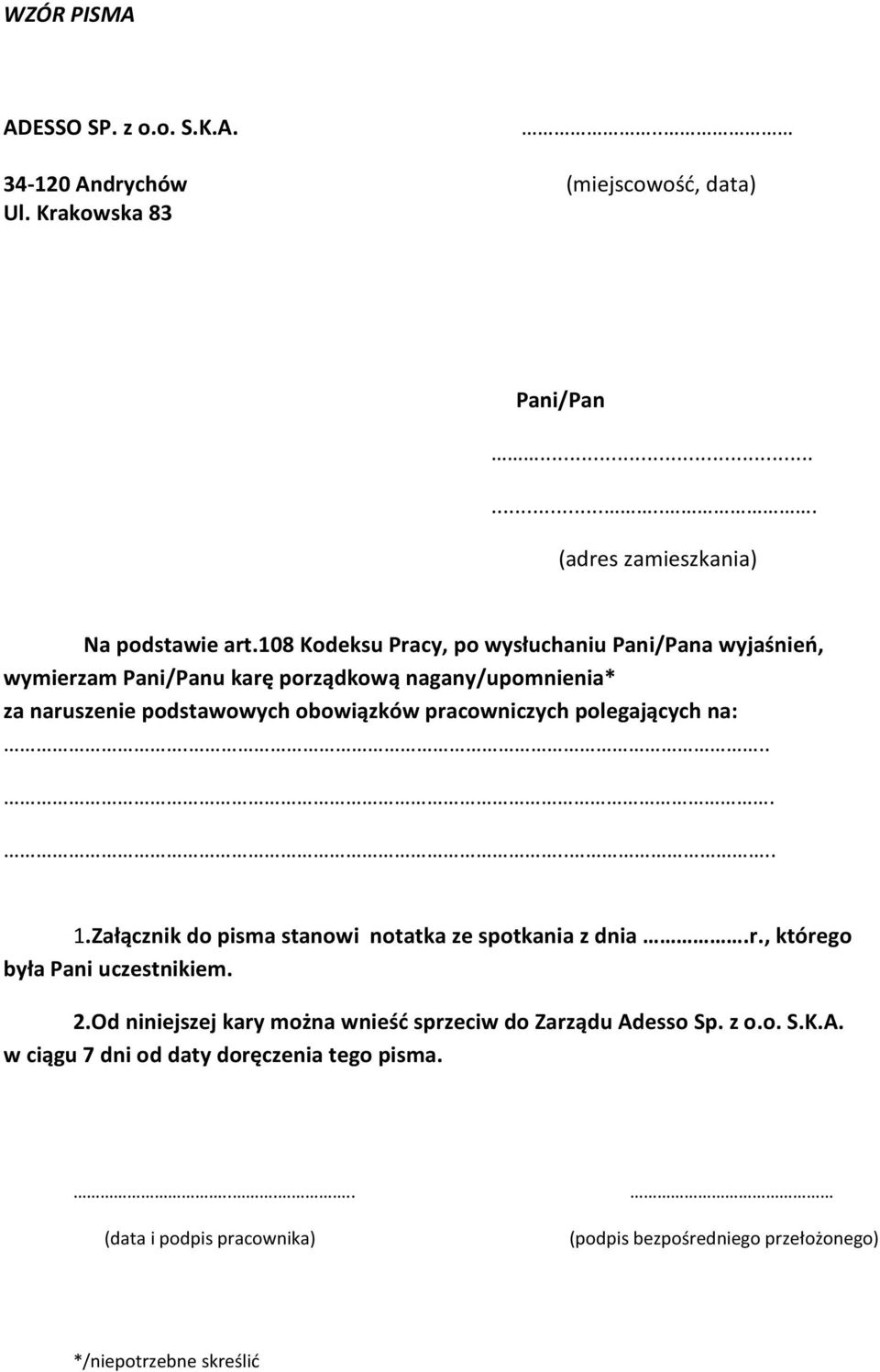 pracowniczych polegających na:....... 1.Załącznik do pisma stanowi notatka ze spotkania z dnia.r., którego była Pani uczestnikiem. 2.