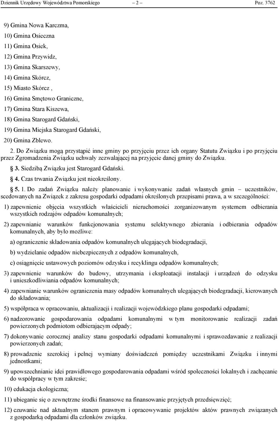 Gmina Starogard Gdański, 19) Gmina Miejska Starogard Gdański, 20