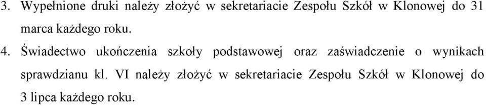 Świadectwo ukończenia szkoły podstawowej oraz zaświadczenie o