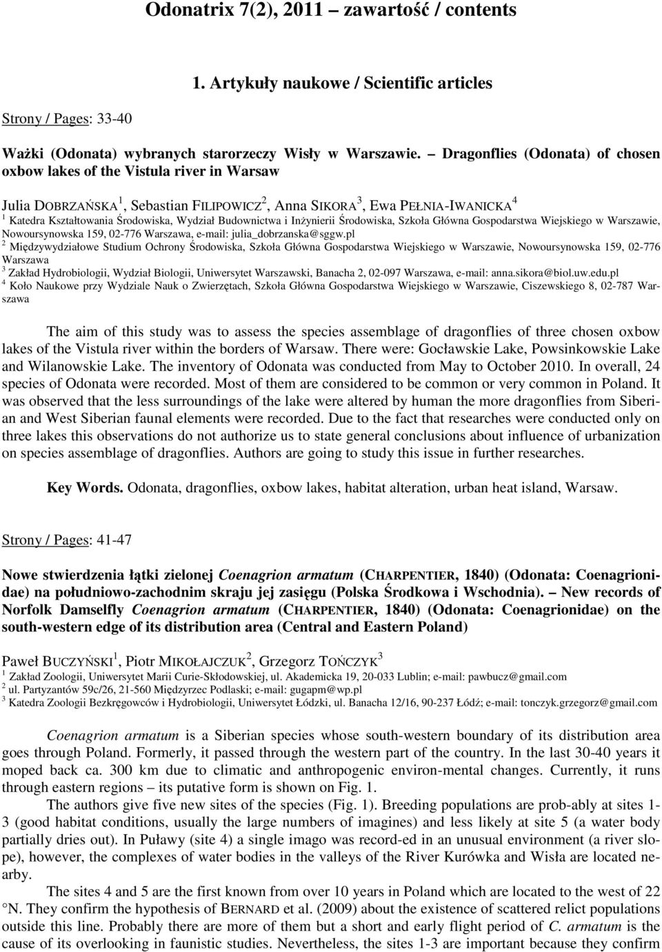 Budownictwa i InŜynierii Środowiska, Szkoła Główna Gospodarstwa Wiejskiego w Warszawie, Nowoursynowska 159, 02-776 Warszawa, e-mail: julia_dobrzanska@sggw.