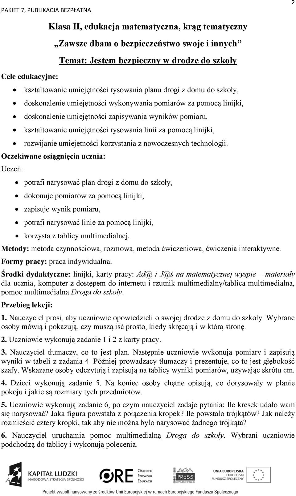 rozwijanie umiejętności korzystania z nowoczesnych technologii.