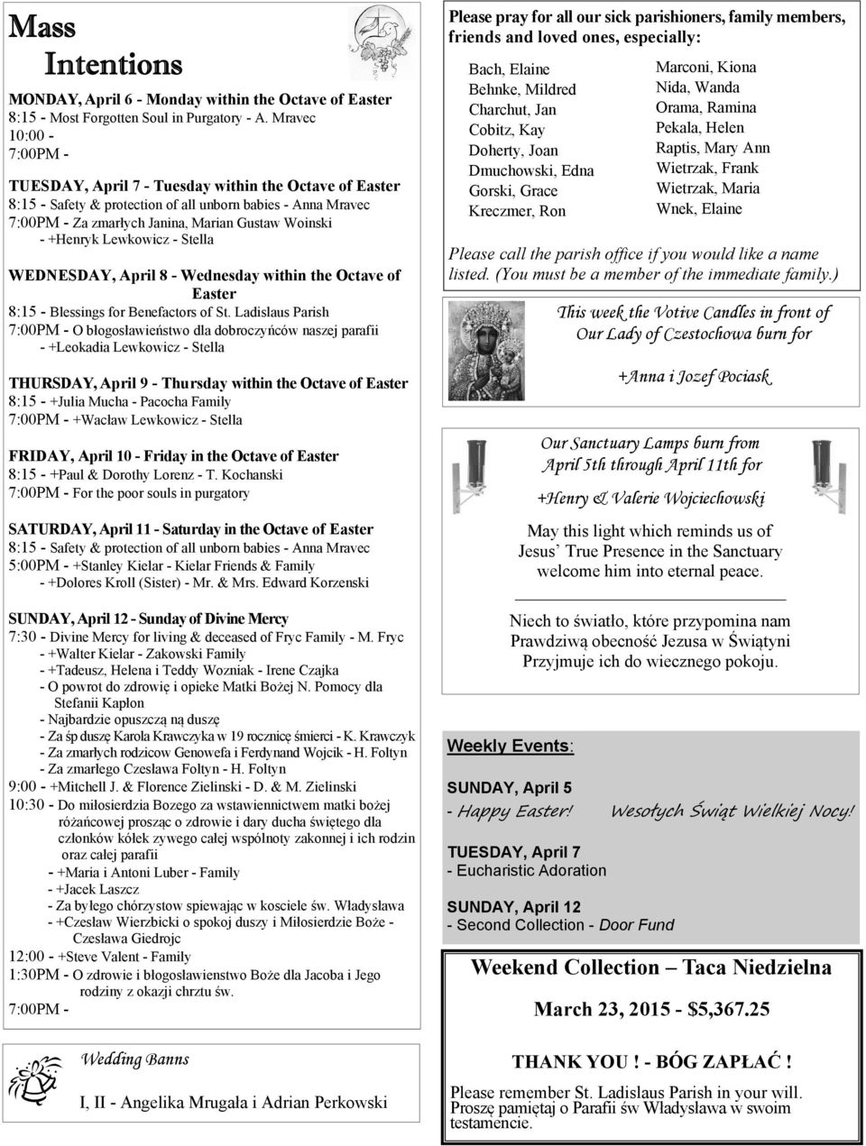 Lewkowicz - Stella WEDNESDAY, April 8 - Wednesday within the Octave of Easter 8:15 - Blessings for Benefactors of St.