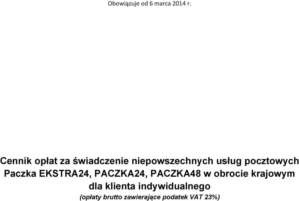 pocztowych Paczka EKSTRA24, PACZKA24, PACZKA48 w