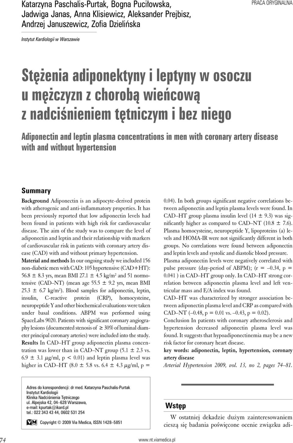 hypertension Summary Background Adiponectin is an adipocyte-derived protein with atherogenic and anti-inflammatory properties.