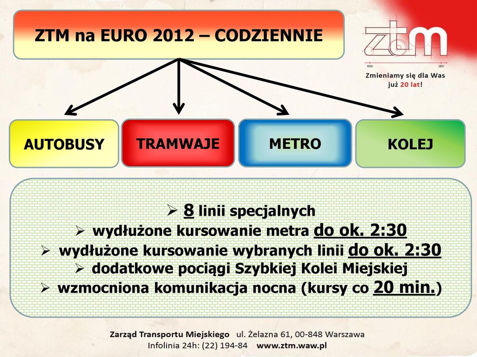 2:30 wydłużone kursowanie wybranych linii do ok.