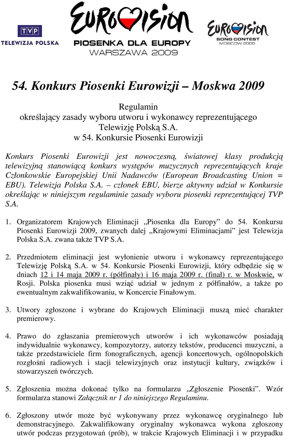Unii Nadawców (European Broadcasting Union = EBU). Telewizja Polska S.A.