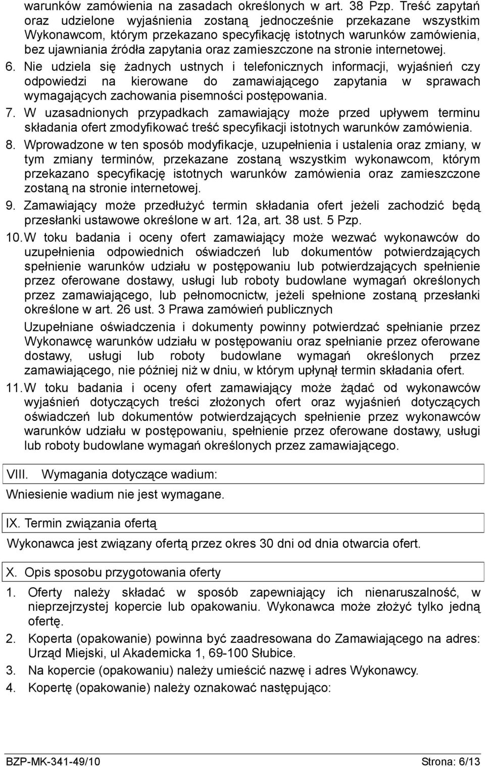 zamieszczone na stronie internetowej. 6.