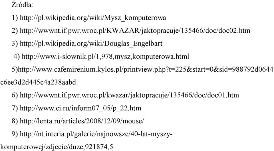 t=225&start=0&sid=988792d0644 c6ee3d2d445c4a238aabd 6) http://wwwnt.if.pwr.wroc.pl/kwazar/jaktopracuje/135466/doc/doc01.htm 7) http://www.ci.