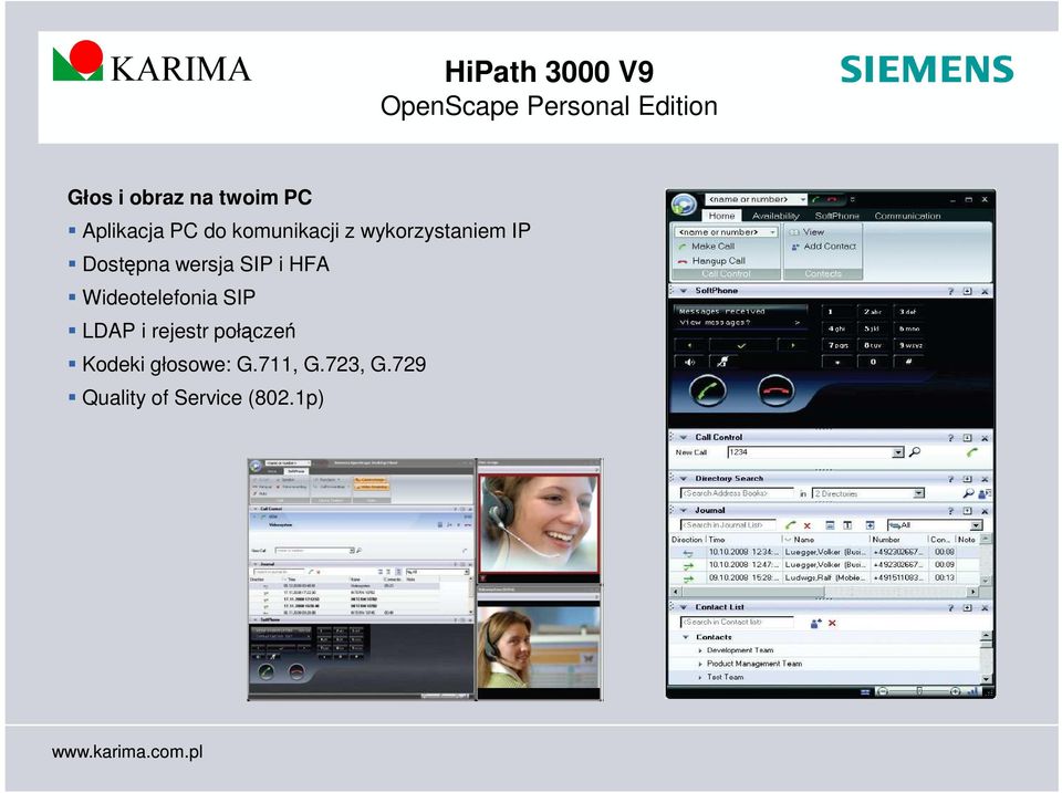 Dostępna wersja SIP i HFA Wideotelefonia SIP LDAP i rejestr