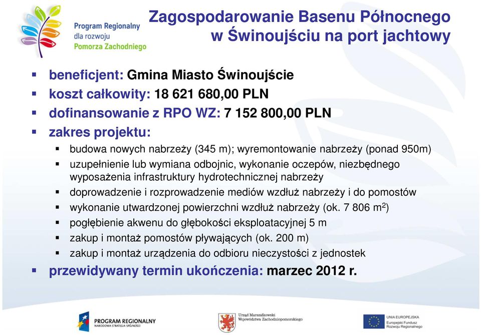 hydrotechnicznej nabrzeży doprowadzenie i rozprowadzenie mediów wzdłuż nabrzeży i do pomostów wykonanie utwardzonej powierzchni wzdłuż nabrzeży (ok.