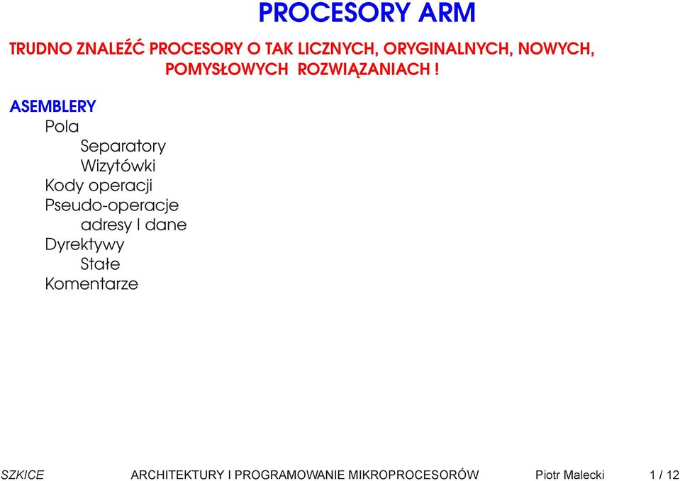 ASEMBLERY Pola Separatory Wizytówki Kody operacji Pseudo operacje