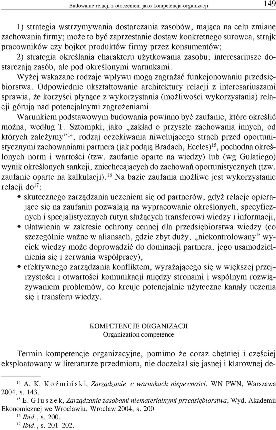 Wy ej wskazane rodzaje wp³ywu mog¹ zagra aæ funkcjonowaniu przedsiêbiorstwa.
