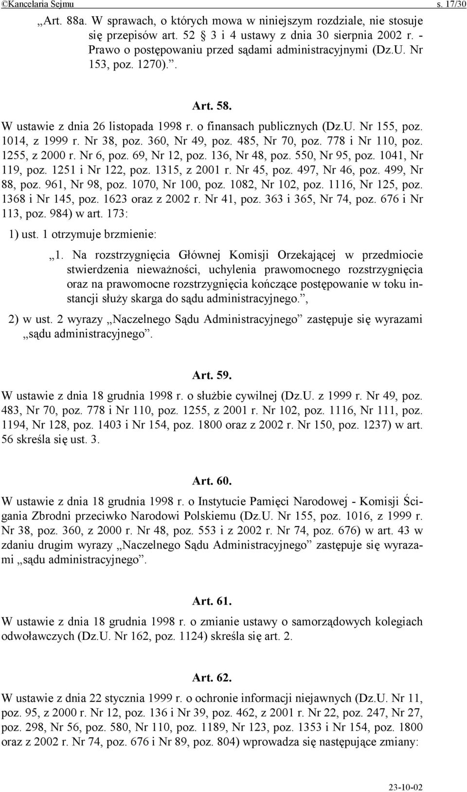 360, Nr 49, poz. 485, Nr 70, poz. 778 i Nr 110, poz. 1255, z 2000 r. Nr 6, poz. 69, Nr 12, poz. 136, Nr 48, poz. 550, Nr 95, poz. 1041, Nr 119, poz. 1251 i Nr 122, poz. 1315, z 2001 r. Nr 45, poz.