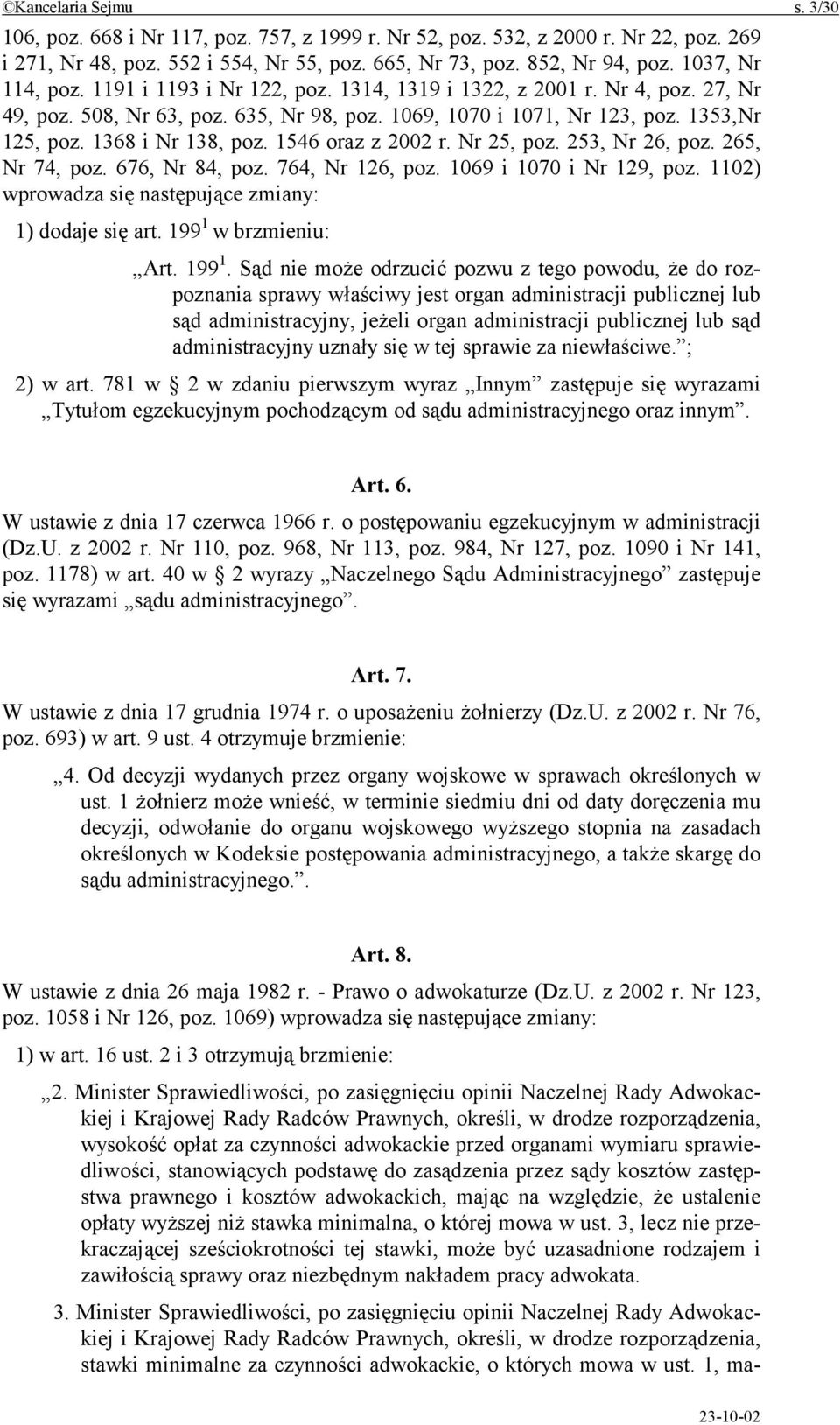 1368 i Nr 138, poz. 1546 oraz z 2002 r. Nr 25, poz. 253, Nr 26, poz. 265, Nr 74, poz. 676, Nr 84, poz. 764, Nr 126, poz. 1069 i 1070 i Nr 129, poz.