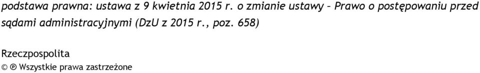 sądami administracyjnymi (DzU z 2015 r., poz.