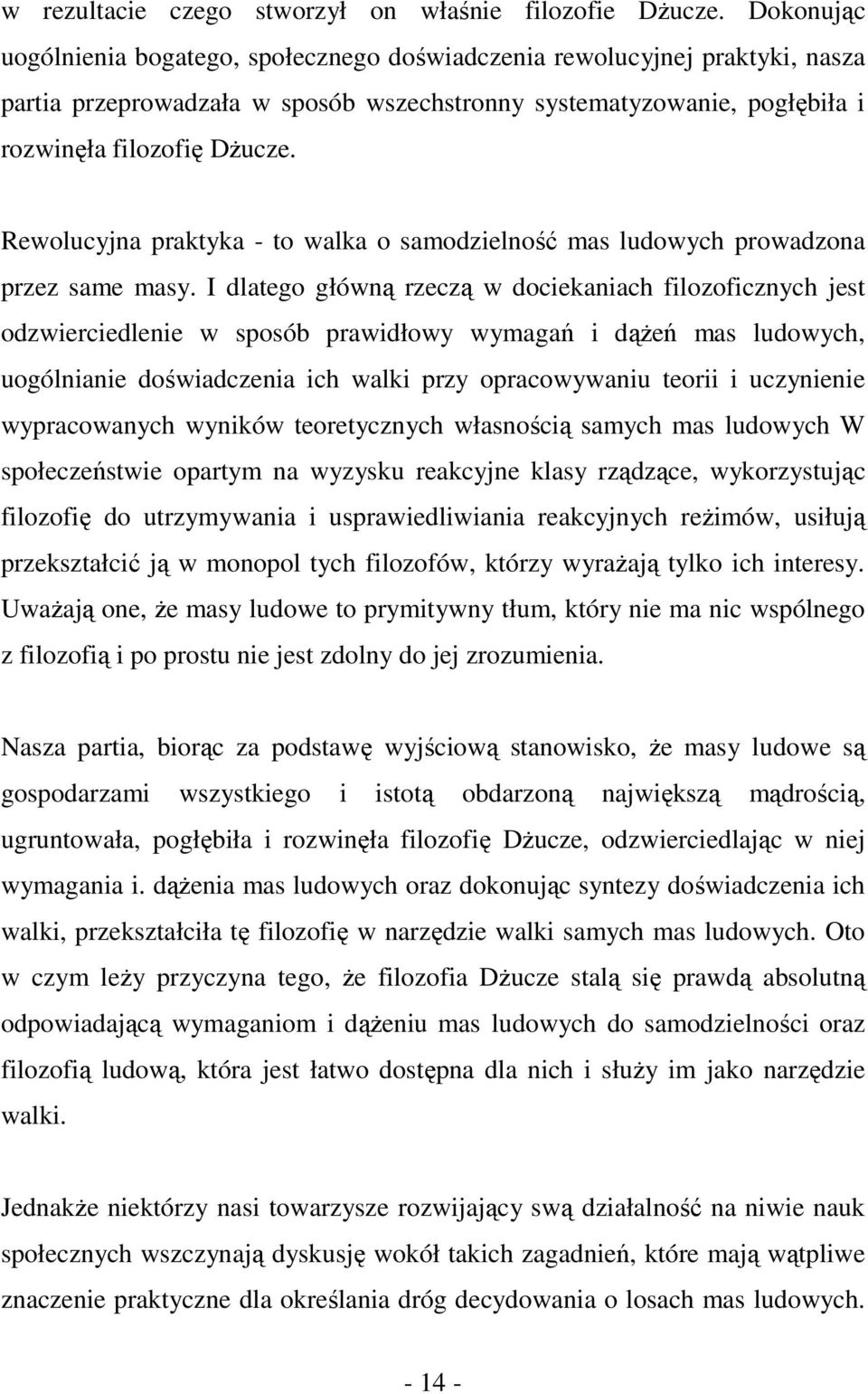 Rewolucyjna praktyka - to walka o samodzielność mas ludowych prowadzona przez same masy.